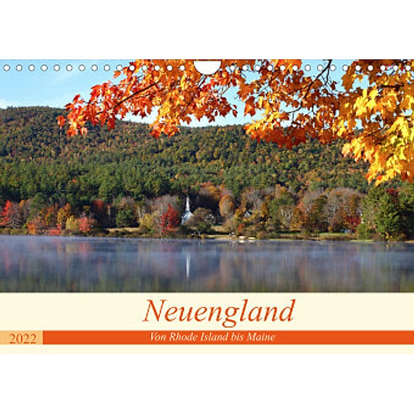 Neuengland - Von Rhode Island bis Maine (Wandkalender 2022 DIN A4 quer), Gro