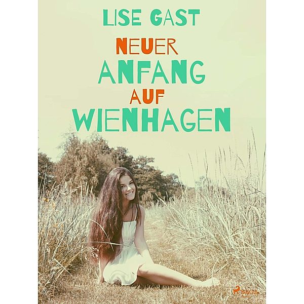 Neuer Anfang auf Wienhagen, Lise Gast