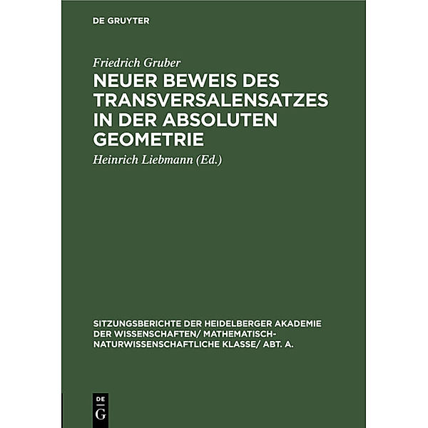 Neuer Beweis des Transversalensatzes in der absoluten Geometrie, Friedrich Gruber