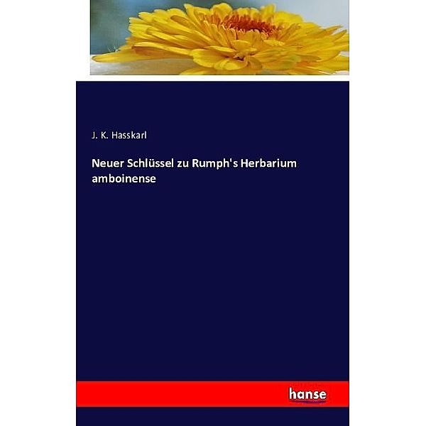 Neuer Schlüssel zu Rumph's Herbarium amboinense, J. K. Hasskarl