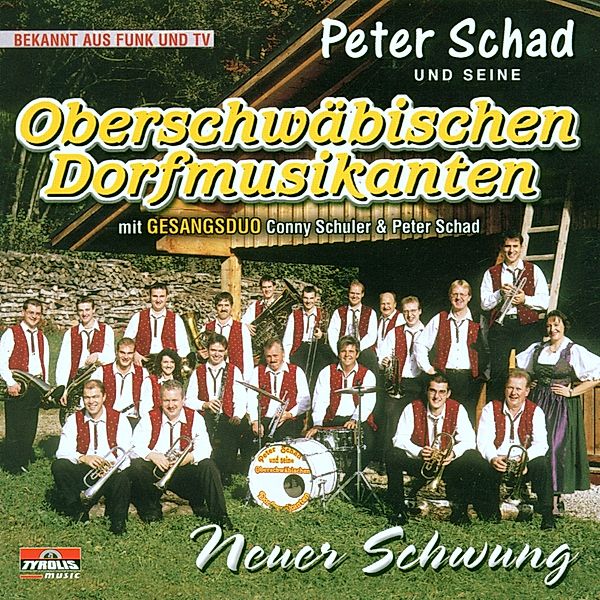 Neuer Schwung, Peter und seine Oberschwäbischen Dorfmusikan Schad