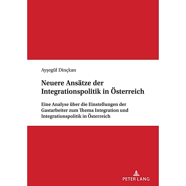 Neuere Ansätze der Integrationspolitik in Österreich, Aysegül Dinckan