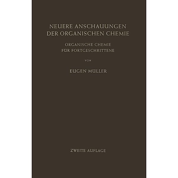 Neuere Anschauungen der Organischen Chemie, Eugen Müller