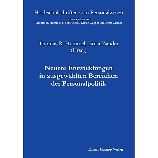 Neuere Entwicklungen in ausgewählten Bereichen der Personalpolitik, Thomas R. Hummel