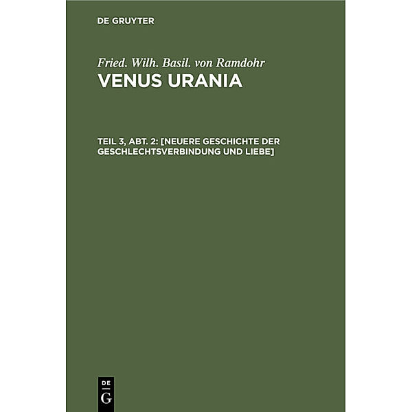 [Neuere Geschichte der Geschlechtsverbindung und Liebe], Friedrich Wilhelm Basilius von Ramdohr