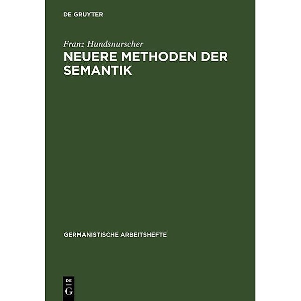 Neuere Methoden der Semantik / Germanistische Arbeitshefte Bd.2, Franz Hundsnurscher