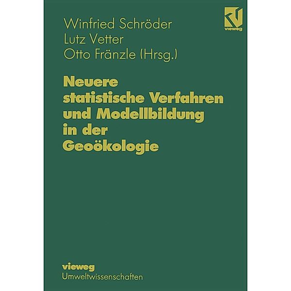 Neuere statistische Verfahren und Modellbildung in der Geoökologie, Winfried Schröder