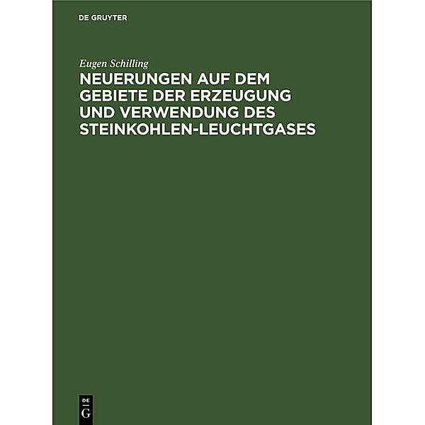 Neuerungen auf dem Gebiete der Erzeugung und Verwendung des Steinkohlen-Leuchtgases / Jahrbuch des Dokumentationsarchivs des österreichischen Widerstandes, Eugen Schilling