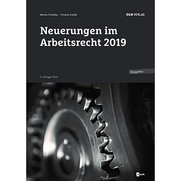 Neuerungen im Arbeitsrecht 2019, m. 1 E-Book, Thomas Kallab, Marion Chwojka