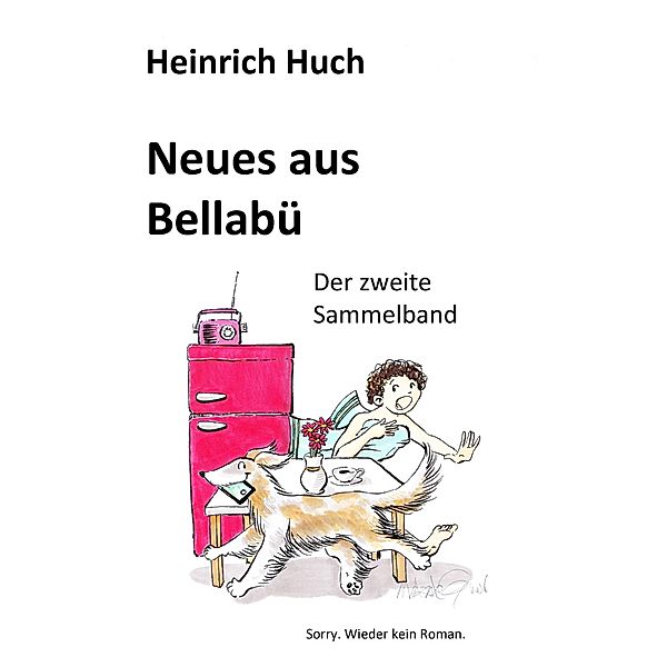 Neues aus Bellabü / Bella! Bd.4, Heinrich Huch