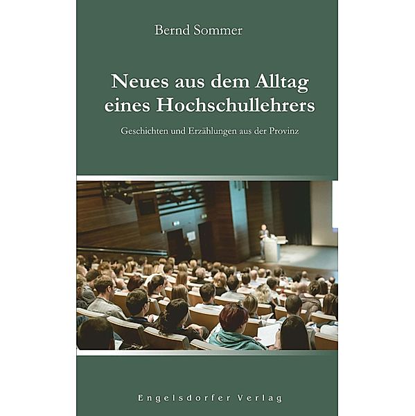 Neues aus dem Alltag eines Hochschullehrers, Bernd Sommer