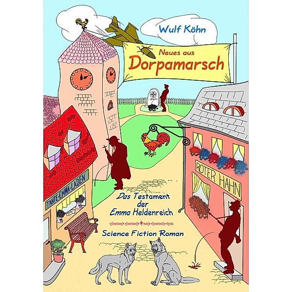 Neues aus Dorpamarsch / Dorpamarsch Bd.2, Wulf Köhn