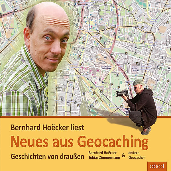 Neues aus Geocaching, Bernhard Hoecker, Tobias Zimmermann