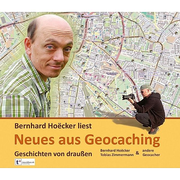 Neues aus Geocaching,6 Audio-CDs, Bernhard Hoecker, Tobias Zimmermann