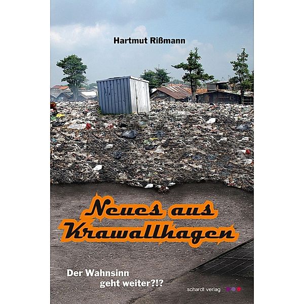 Neues aus Krawallhagen, Hartmut Rissmann