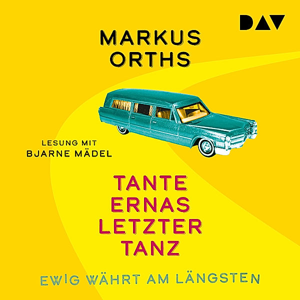 Neues aus Niederkrüchten - 1 - Ewig währt am längsten – Tante Ernas letzter Tanz, Markus Orths