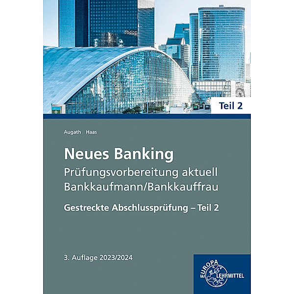 Neues Banking Prüfungsvorbereitung aktuell, 2 Teile, Britta Augath, Nicole Haas