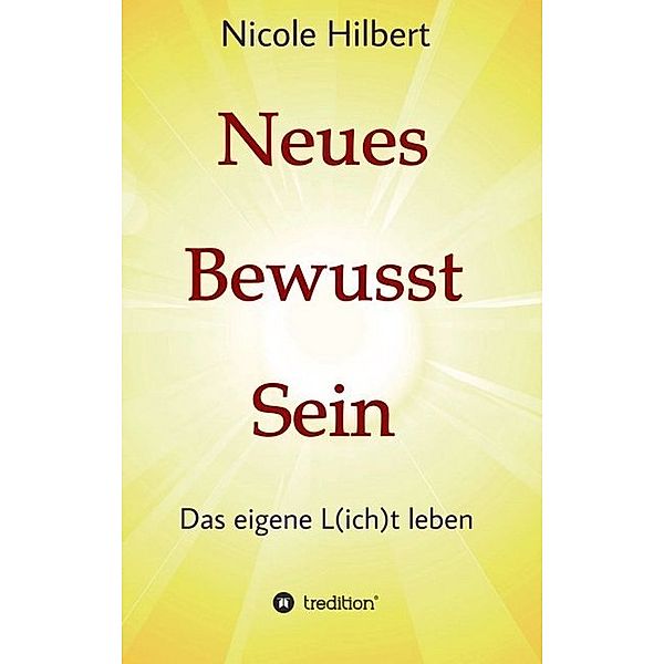 Neues Bewusst Sein, Nicole Hilbert