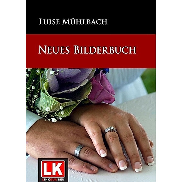 Neues Bilderbuch, Luise Mühlbach