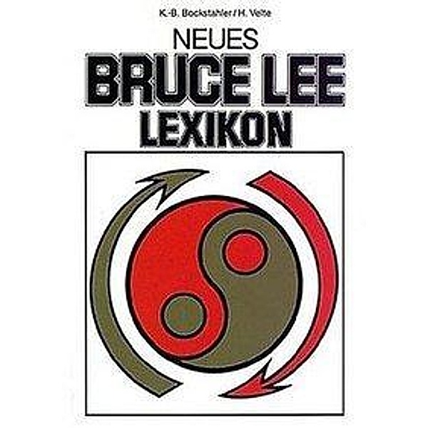 Neues Bruce-Lee-Lexikon, K B Bockstahler, Herbert Velte
