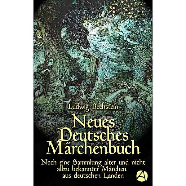 Neues Deutsches Märchenbuch / Bechsteins Märchensammlung Bd.3, Ludwig Bechstein