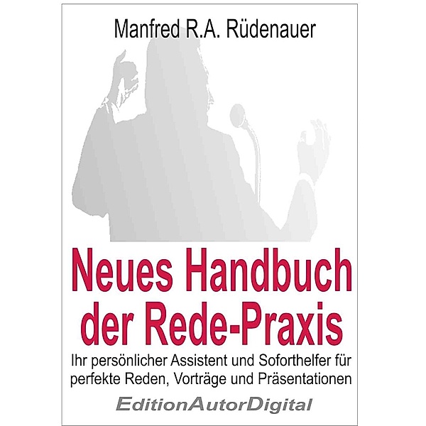 Neues Handbuch der Redepraxis, Manfred R. A. Rüdenauer