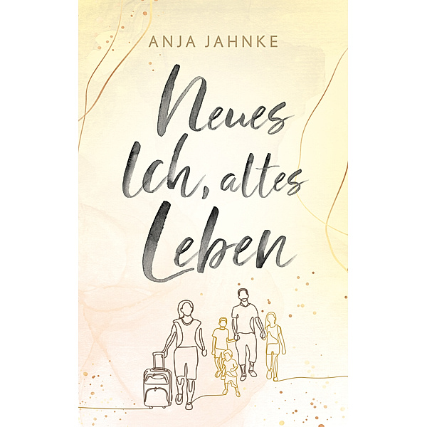 Neues Ich, altes Leben, Anja Jahnke