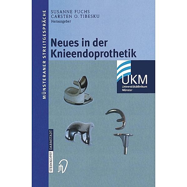 Neues in der Knieendoprothetik / Münsteraner Streitgespräche