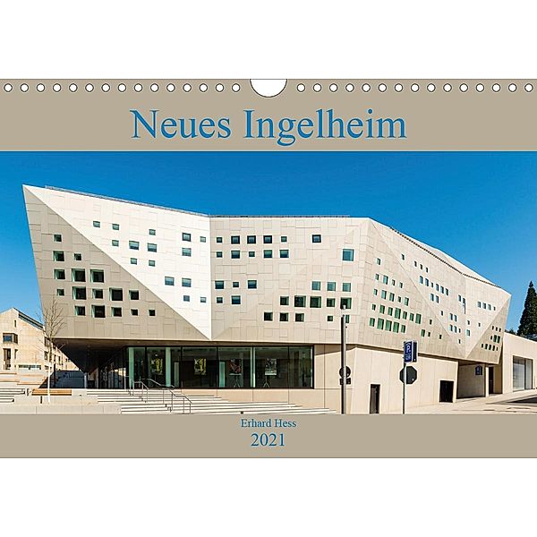 Neues Ingelheim (Wandkalender 2021 DIN A4 quer), Erhard Hess, www.ehess.de