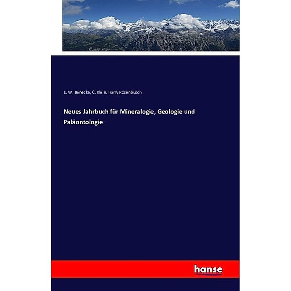 Neues Jahrbuch für Mineralogie, Geologie und Paläontologie, E. W. Benecke, C. Klein, Harry Rosenbusch
