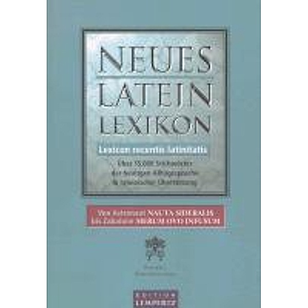 Neues Latein-Lexikon - Lexicon recentis latinitatis