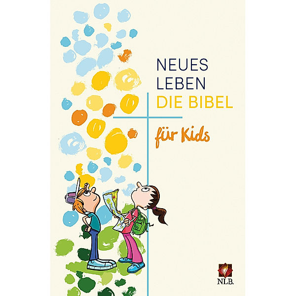 Neues Leben. Die Bibel / Neues Leben. Die Bibel für Kids