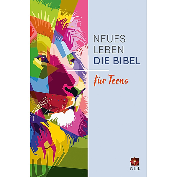 Neues Leben. Die Bibel / Neues Leben. Die Bibel für Teens