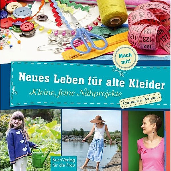 Neues Leben für alte Kleider, Constanze Derham