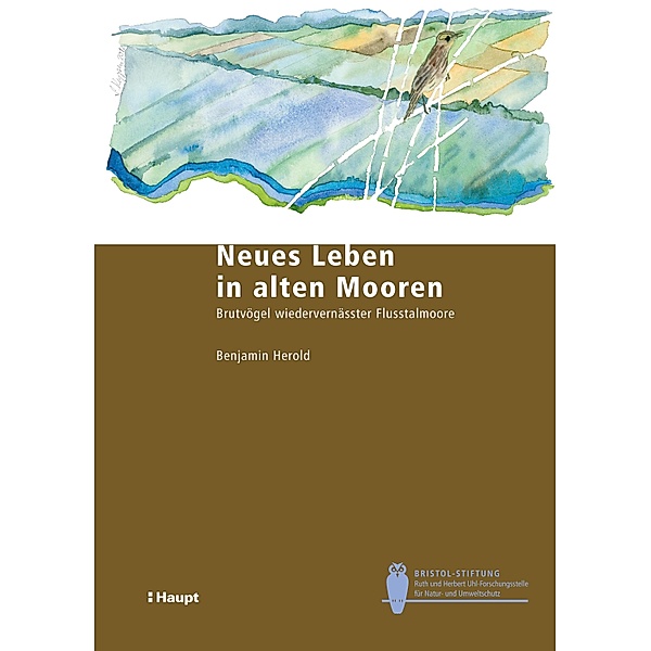 Neues Leben in alten Mooren / Bristol-Schriftenreihe Bd.34, Benjamin Herold