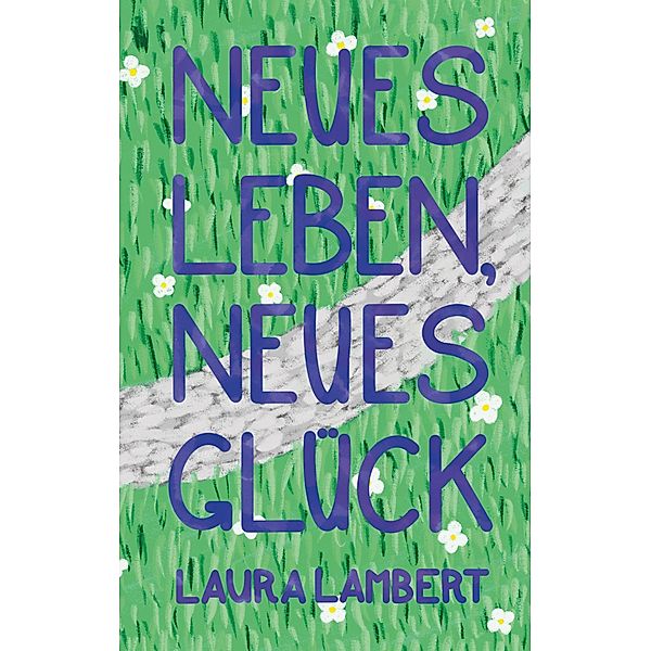 Neues Leben, neues Glück, Laura Lambert