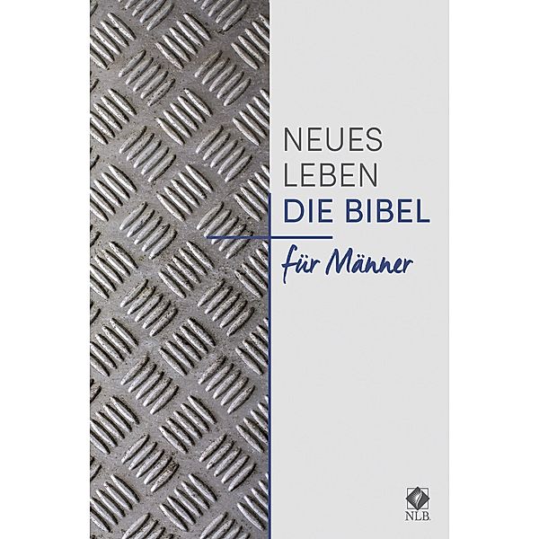 Neues Leben. NLB - Die Bibel für Männer