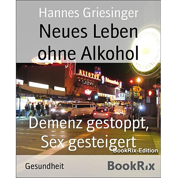 Neues Leben ohne Alkohol, Hannes Griesinger