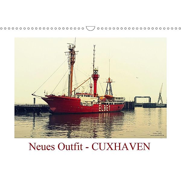 Neues Outfit - CUXHAVEN (Wandkalender 2021 DIN A3 quer), Ulrike Adam