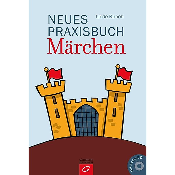 Neues Praxisbuch Märchen, m. Audio-CD, Linde Knoch
