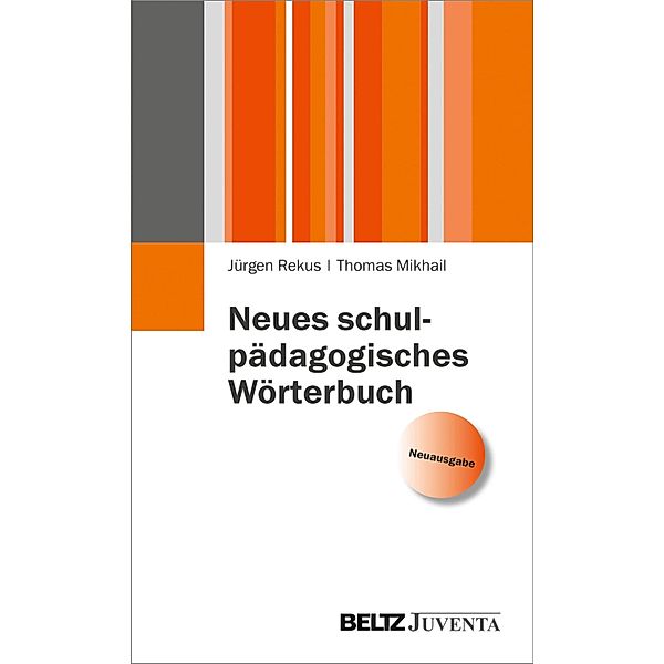 Neues schulpädagogisches Wörterbuch / Juventa Paperback, Jürgen Rekus, Thomas Mikhail