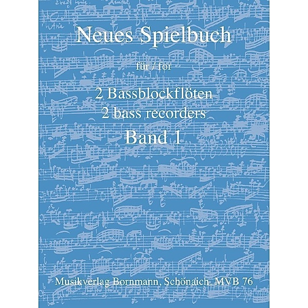 Neues Spielbuch für 2 Bassblockflöten, Bd. 1