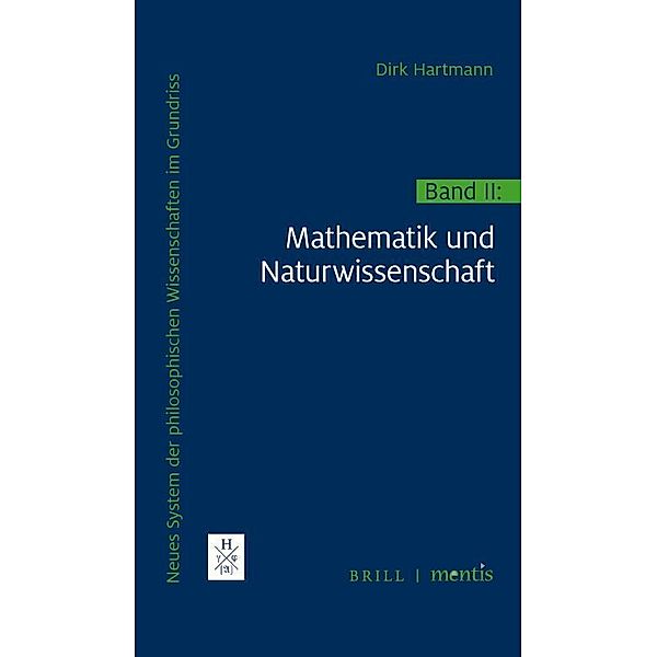 Neues System der philosophischen Wissenschaften im Grundriss.Bd.2, Dirk Hartmann