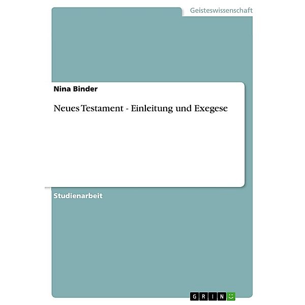 Neues Testament - Einleitung und Exegese, Nina Binder