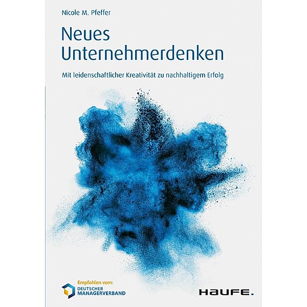 Neues Unternehmerdenken / Haufe Fachbuch, Nicole M. Pfeffer