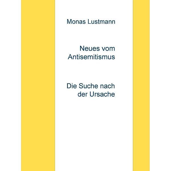 Neues vom Antisemitismus, Monas Lustmann