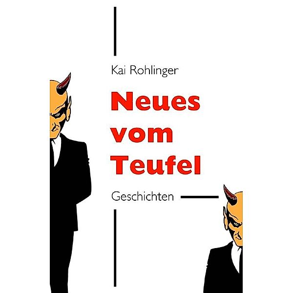 Neues vom Teufel, Kai Rohlinger