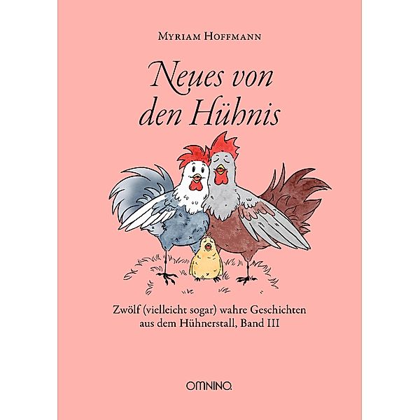 Neues von den Hühnis, Myriam Hoffmann