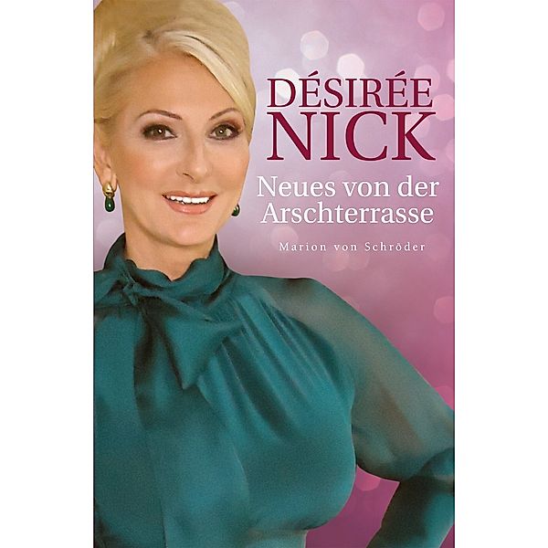 Neues von der Arschterrasse, Désirée Nick