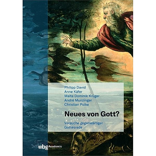 Neues von Gott?, Philipp David, Anne Käfer, Malte Dominik Krüger, André Munzinger, Christian Polke